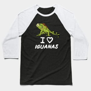 I Love Iguanas for Iguana Lovers, White Baseball T-Shirt